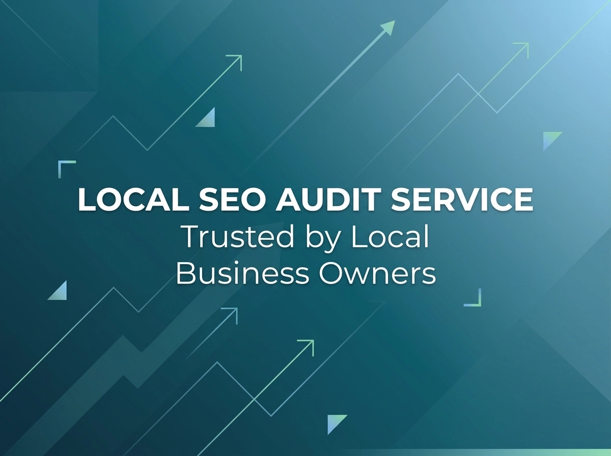 Local SEO Audit Service Trusted by Local Business Owners